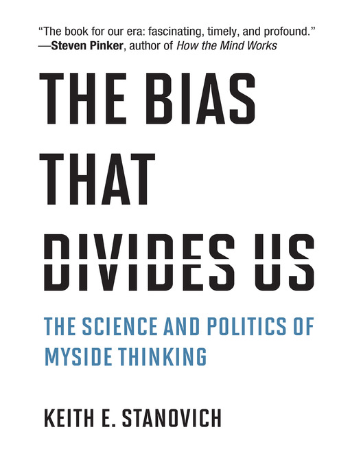 Title details for The Bias That Divides Us by Keith E. Stanovich - Available